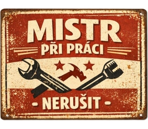 Ceduľa Mistr Při Práci Nerušit