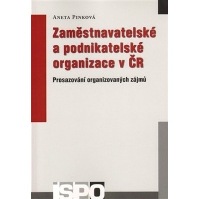 Zaměstnavatelské a podnikatelské organizace v ČR