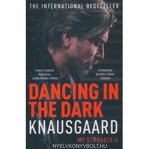 Dancing in the Dark | Karl Ove Knausgaard, Karl Ove Knausgard (2015)