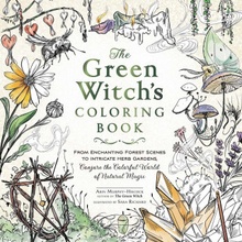 The Green Witch's Coloring Book: From Enchanting Forest Scenes to Intricate Herb Gardens, Conjure the Colorful World of Natural Magic