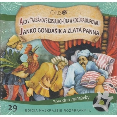 Najkrajšie rozprávky 29 - Ako v Ťarbákove kosu, kohúta a kocúra kupovali, Janko Hraško a zlatá panna