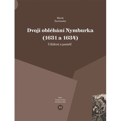 Dvojí obléhání Nymburka 1631 a 1634 - Marek Ďurčanský