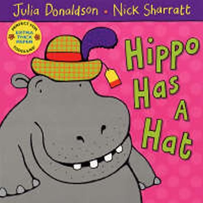 Hippo Has a Hat Donaldson Julia