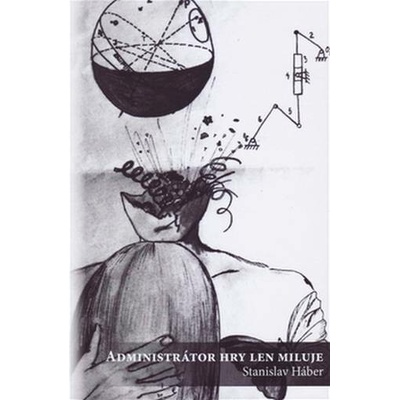 Administrátor hry len miluje - Stanislav Háber