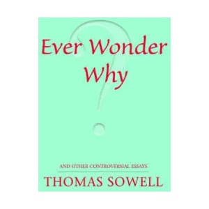 Ever Wonder Why? | Thomas Sowell (ISBN: 9780817947521)