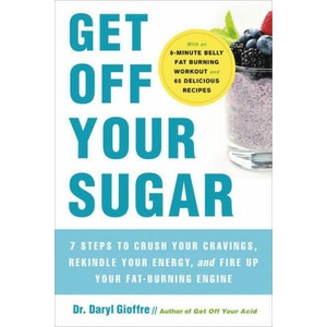 Get Off Your Sugar | Daryl Gioffre (ISBN: 9780738286228)