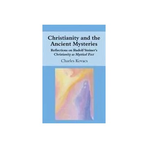 Christianity and the Ancient Mysteries | Charles Kovacs (ISBN: 9781782504474)