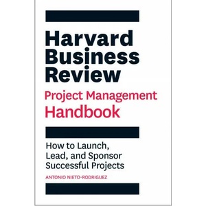 Harvard Business Review Project Management Handbook | Antonio Nieto-Rodriguez (ISBN: 9781647821258)