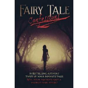 Fairy Tale Confessions | Tish Thawer, Sarah J. Pepper, M. Clarke (ISBN: 9780692539224)