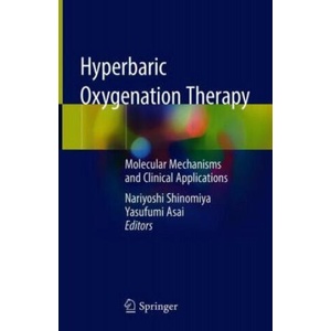 Hyperbaric Oxygenation Therapy | Nariyoshi Shinomiya, Yasufumi Asai (ISBN: 9789811378355)