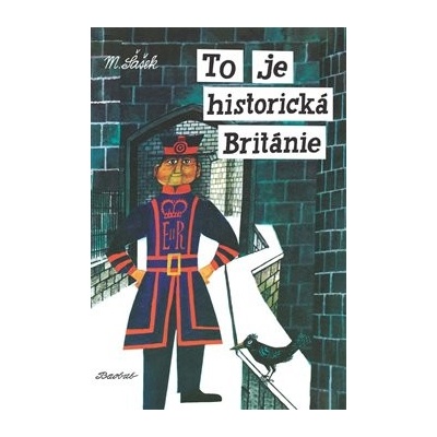 To je historická Británie - Miroslav Šašek