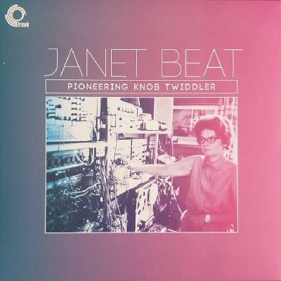 Janet Beat - Pioneering Knob Twiddler (LP) (5051142008817)