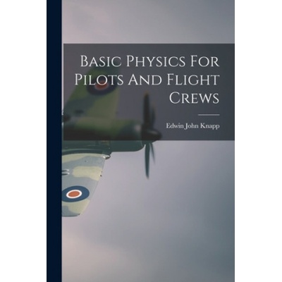 Basic Physics For Pilots And Flight Crews