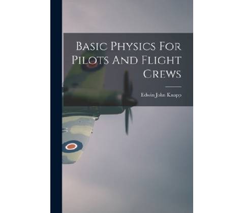 Basic Physics For Pilots And Flight Crews
