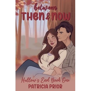 Between Then and Now | Patricia Prior (ISBN: 9781068518935)