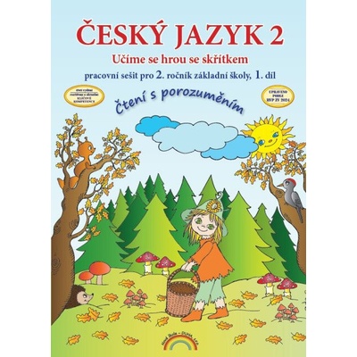 Český jazyk 2 – pracovní sešit 1. díl, Čtení s porozuměním (3. vydání) - Thea Vieweghová, Lenka Andrýsková (22-60)