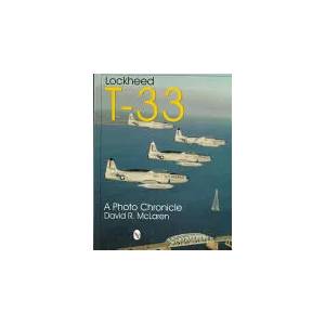 Lockheed T-33: A Photo Chronicle (ISBN: 9780764306464)