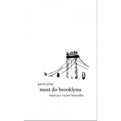 Most do Brooklynu - Pavel Tylšar