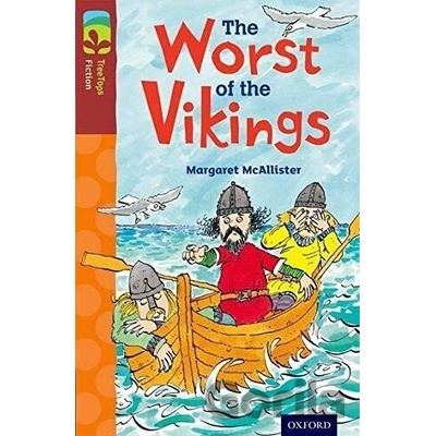 Oxford Reading Tree Treetops Fiction: Level 15 More Pack A: The Worst of the Vikings McAllister Margaret