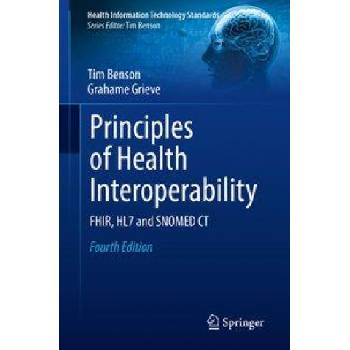 Principles of Health Interoperability | Tim Benson, Grahame Grieve