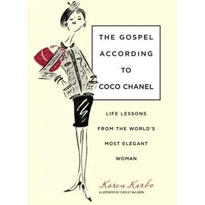 Gospel According to Coco Chanel | Karen Karbo (2009)