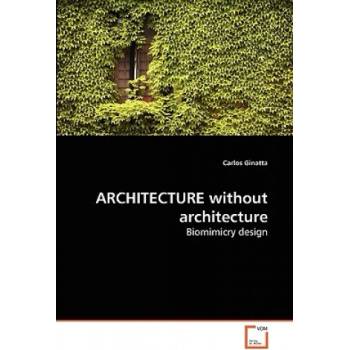 ARCHITECTURE without architecture | Carlos Ginatta