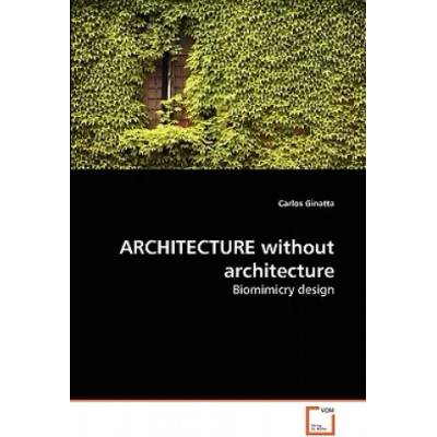 ARCHITECTURE without architecture | Carlos Ginatta