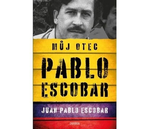 Můj otec Pablo Escobar