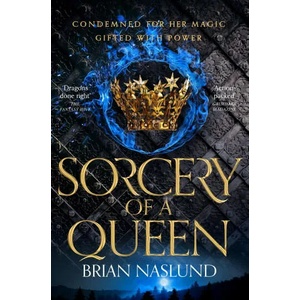 Sorcery of a Queen | Brian Naslund (ISBN: 9781529016192)