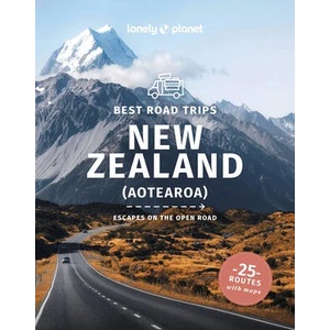 Lonely Planet Best Road Trips New Zealand | Dragicevich, Peter, Atkinson, Brett, Bain, Andrew, Perrin, Monique, Rawlings-Way, Charles, Waby, Tas (ISBN: 9781838691288)