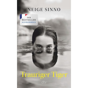 Trauriger Tiger | Neige Sinno, Michaela Meßner (ISBN: 9783423284226)