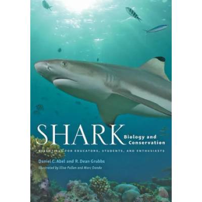 Shark Biology and Conservation | Dean Grubbs, Elise Pullen