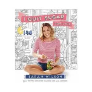 I Quit Sugar for Life | Sarah Wilson (2014)