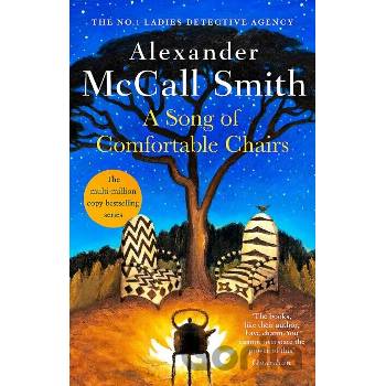 A Song of Comfortable Chairs - Alexander McCall Smith