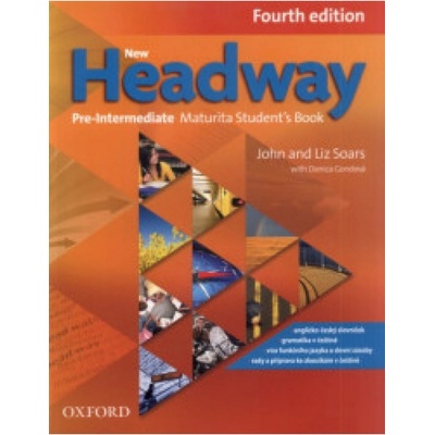 New Headway 4th edition Pre-Intermediate Maturita Student´s book česká edice - Soars John