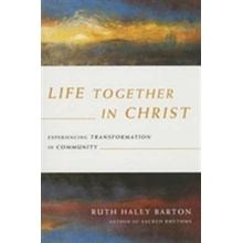 LIFE TOGETHER IN CHRIST