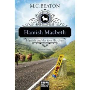 Hamish Macbeth und das tote Flittchen | M. C. Beaton, Sabine Schilasky (ISBN: 9783404177851)