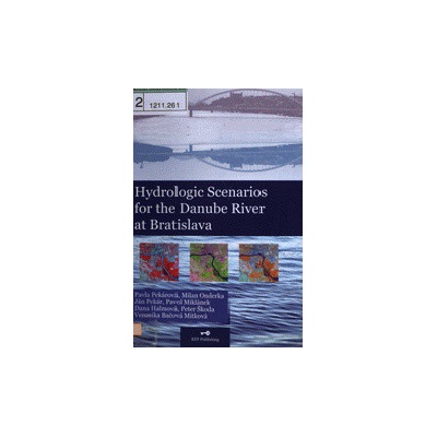 Hydrologic Scenarios for the Danube River at Bratislava