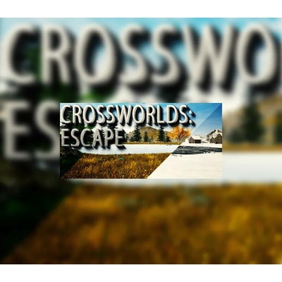 CrossWorlds: Escape