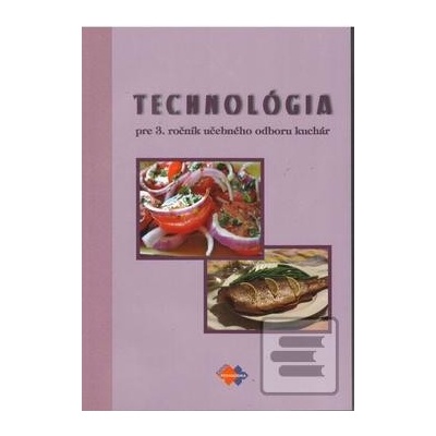 Technológia pre 3. ročník učebného odboru kuchár
