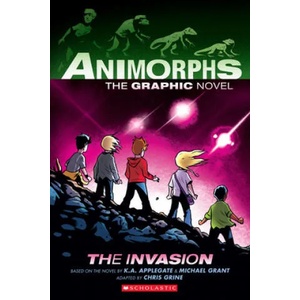 Invasion: A Graphic Novel (Animorphs #1) | Michael Grant, Chris Grine (ISBN: 9781338538090)