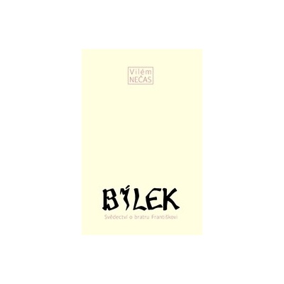 Bílek - Vilém Nečas