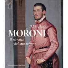 Moroni 1521-1580. Il ritratto del suo tempo