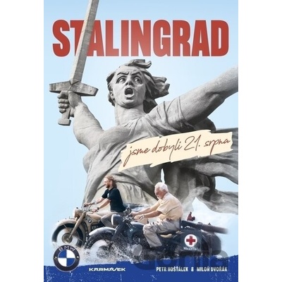 Stalingrad jsme dobyli 21.srpna