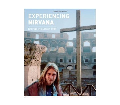 Experiencing Nirvana Pavitt Bruce