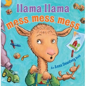 Llama Llama Mess Mess Mess | Anna Dewdney, Reed Duncan (ISBN: 9780670016440)