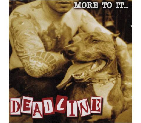 DEADLINE: MORE TO IT CD