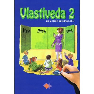 {{POZOR, 0/2 EANY NEPŘESUNUTO , ID37922750}} Vlastiveda 2 pre 2. ročník základnej školy Mária Kožuchová a kol.