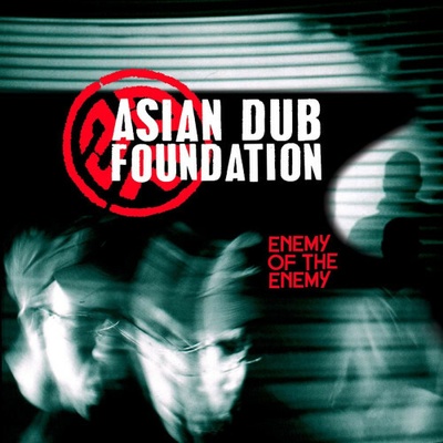 ASIAN DUB FOUNDATION - ENEMY OF THE ENEMY CD