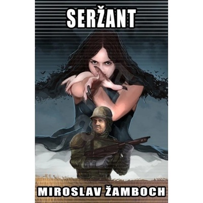 Seržant - Žamboch Miroslav